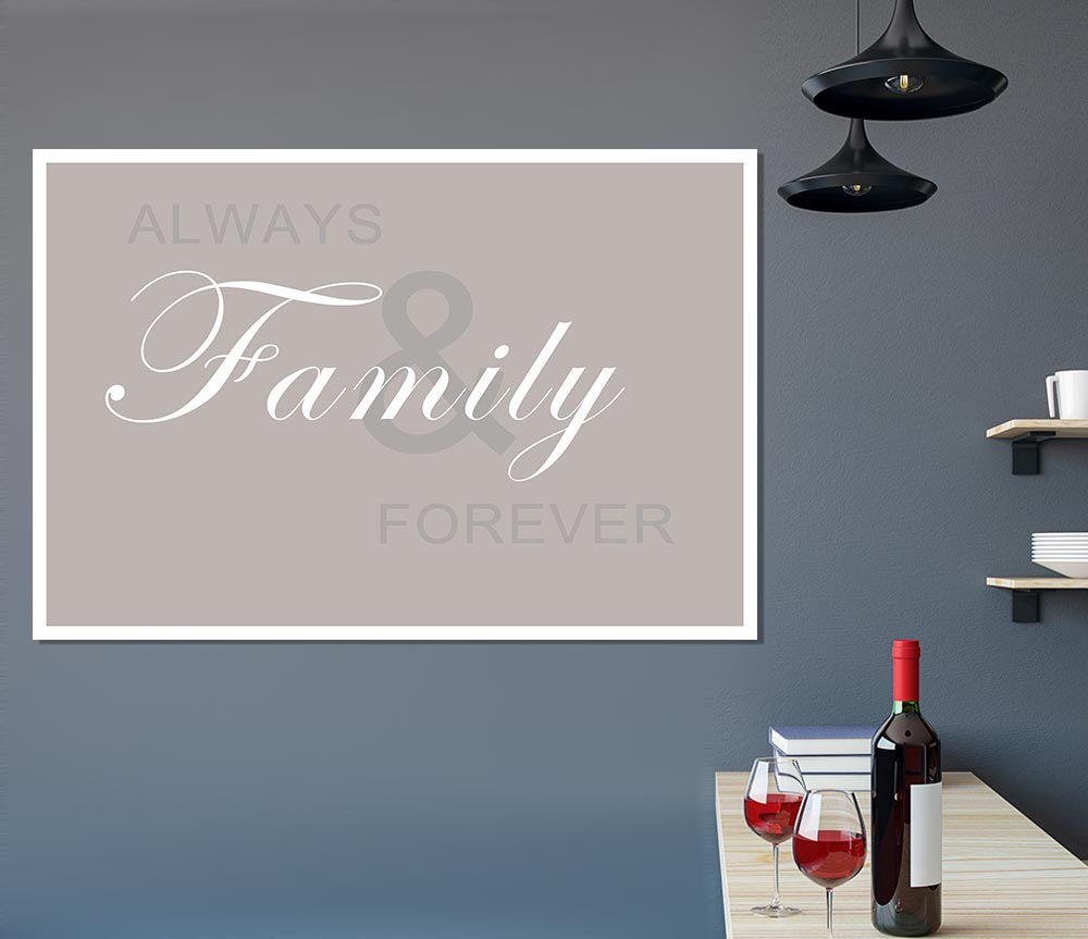 Family Quote Always And Forever Beige Print Poster Wall Art