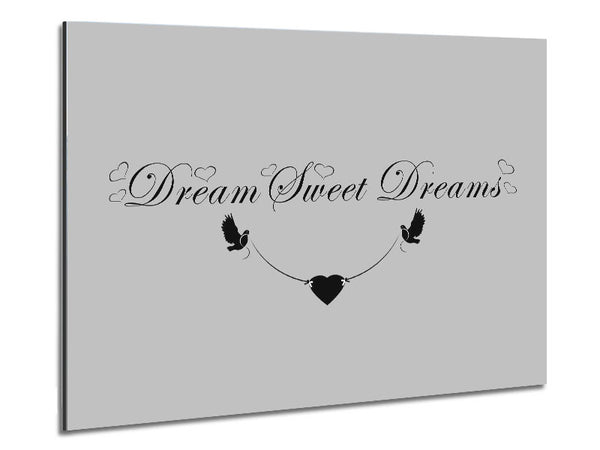 Dream Sweet Dreams Grey