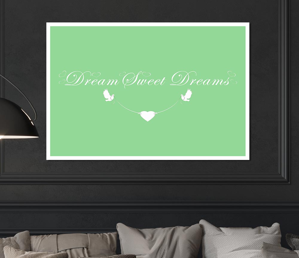 Dream Sweet Dreams Green Print Poster Wall Art