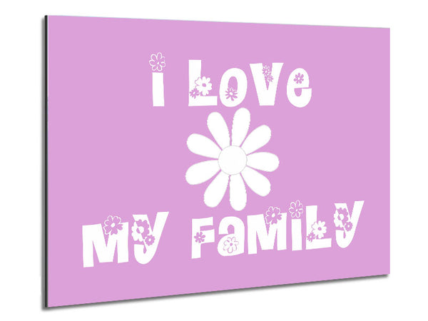 Love Quote I Love My Family Pink