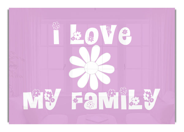 I Love My Family Pink