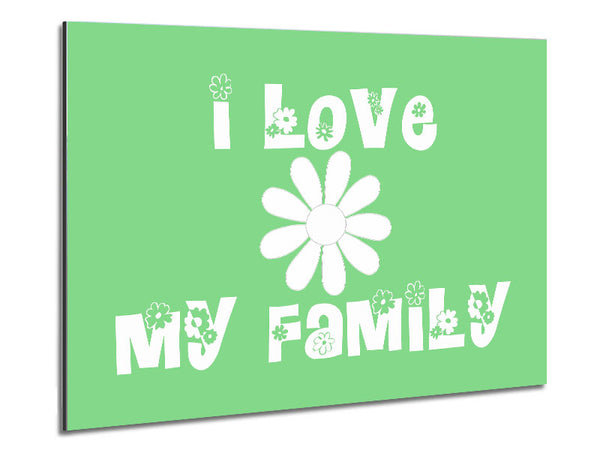 Love Quote I Love My Family Green