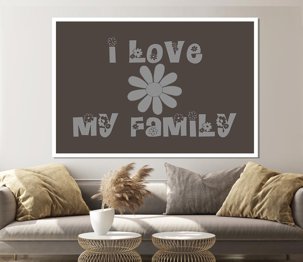 Boys Room Quote I Love My Family Chocolate Print Poster Wall Art