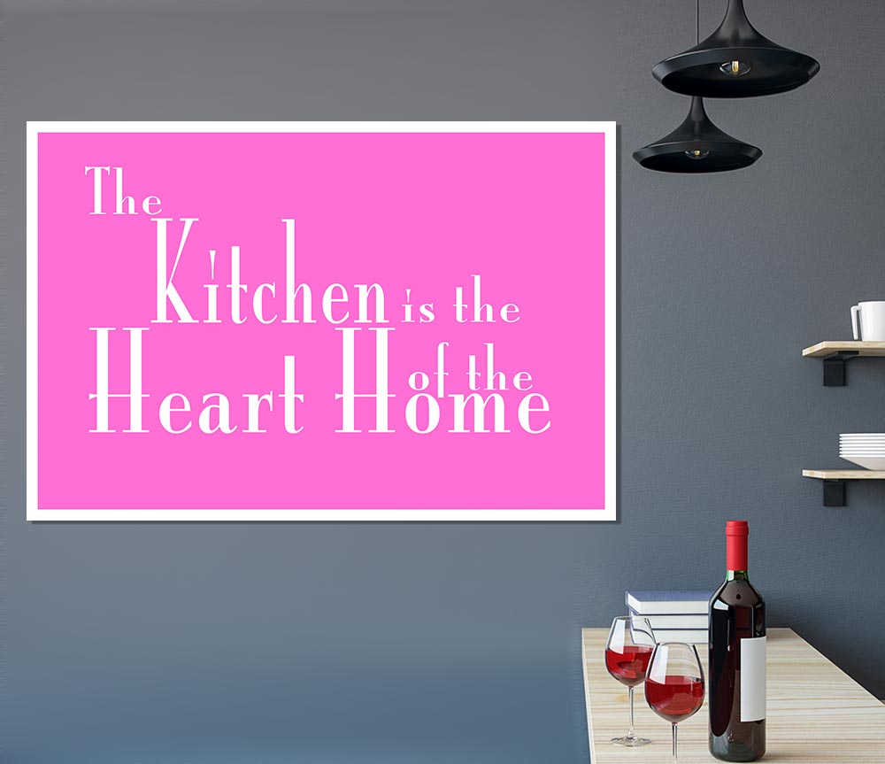 Kitchen Quote The Kitchen Is The Heart Of The Home 2 Vivid Pink Print Poster Wall Art