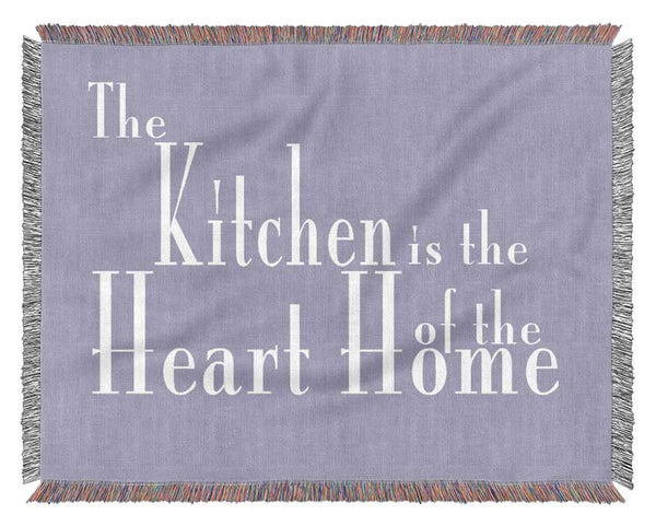 Kitchen Quote The Kitchen Is The Heart Of The Home 2 Lilac Woven Blanket