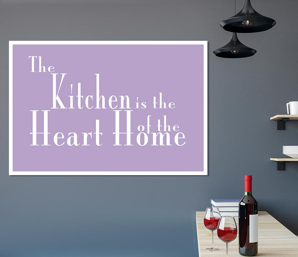 Kitchen Quote The Kitchen Is The Heart Of The Home 2 Lilac Print Poster Wall Art