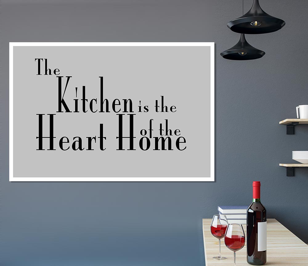 Kitchen Quote The Kitchen Is The Heart Of The Home 2 Grey Print Poster Wall Art