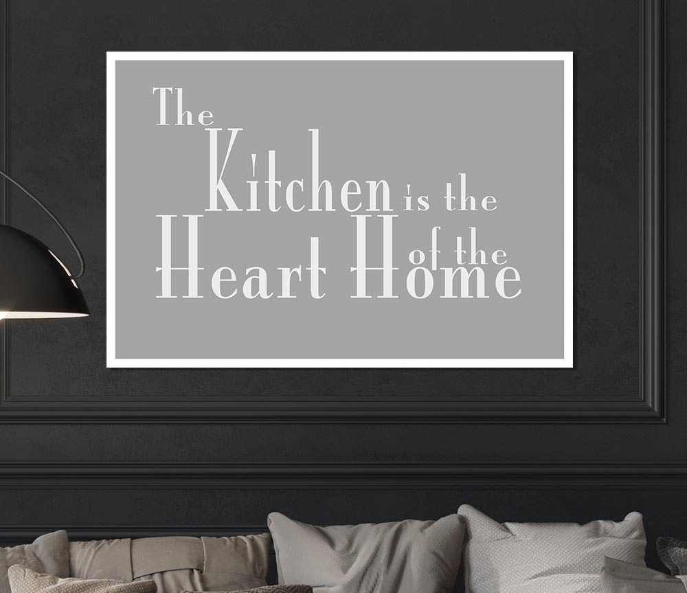 Kitchen Quote The Kitchen Is The Heart Of The Home 2 Grey White Print Poster Wall Art