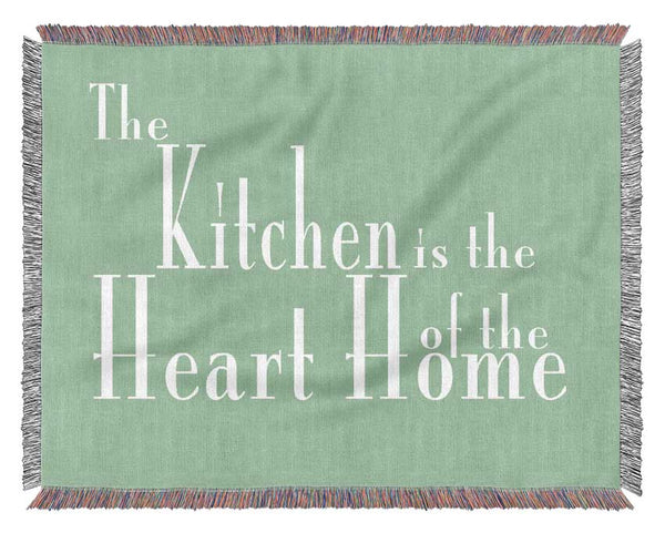 Kitchen Quote The Kitchen Is The Heart Of The Home 2 Green Woven Blanket