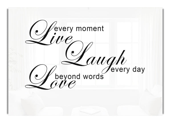 Live Every Moment 3 White