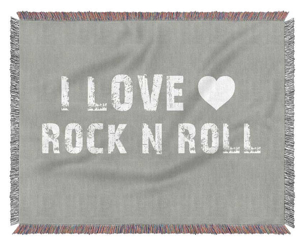 Music Quote I Love Rock N Roll Grey White Woven Blanket