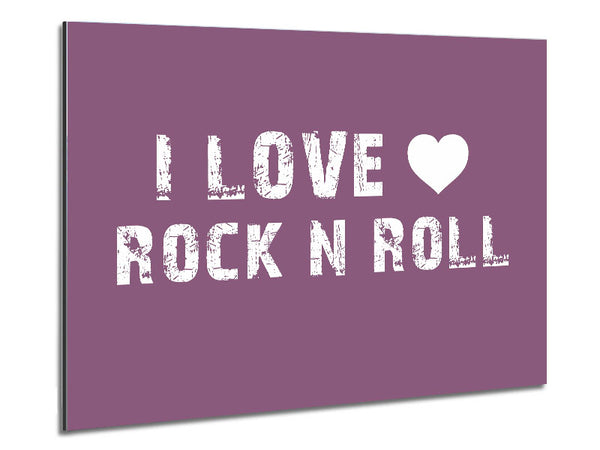 Music Quote I Love Rock N Roll Dusty Pink