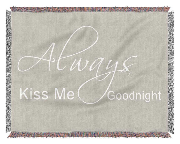 Love Quote Always Kiss Me Goodnight 2 Pink Woven Blanket