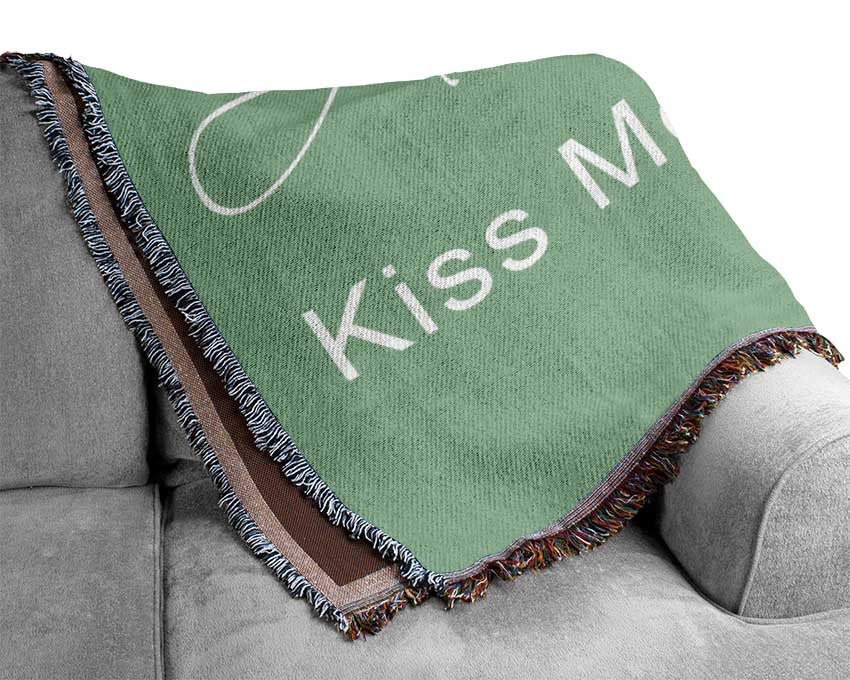 Love Quote Always Kiss Me Goodnight 2 Green Woven Blanket