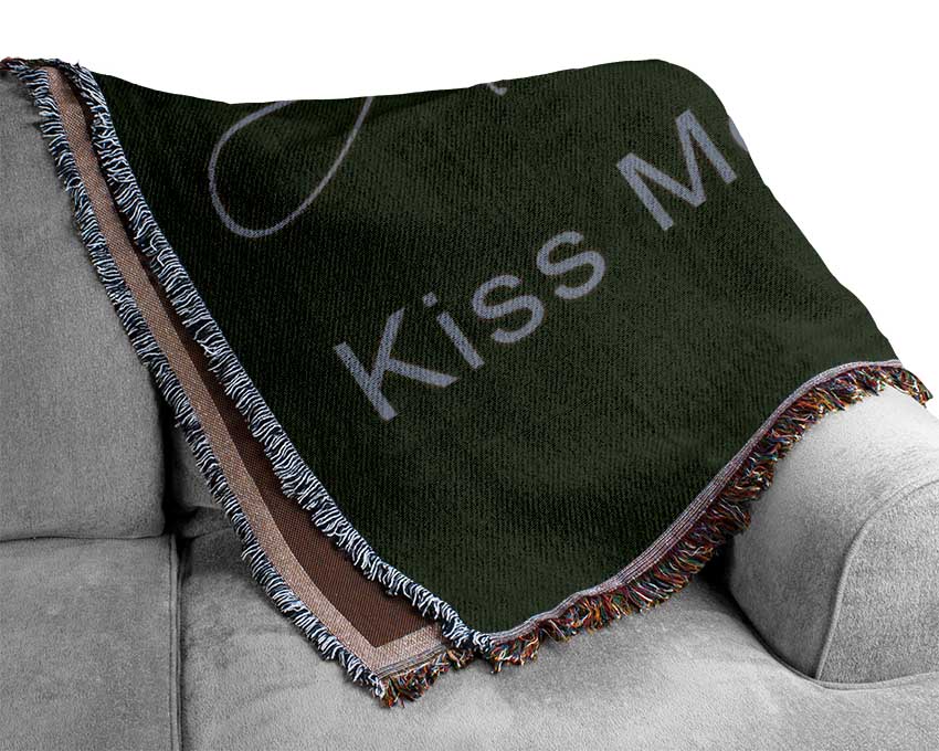 Love Quote Always Kiss Me Goodnight 2 Chocolate Woven Blanket