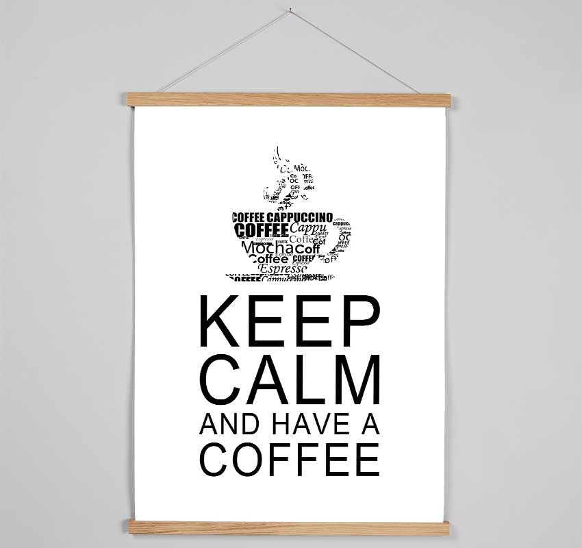 Kitchen Quote Keep Calm And Have A Coffee White Hanging Poster - Wallart-Direct UK