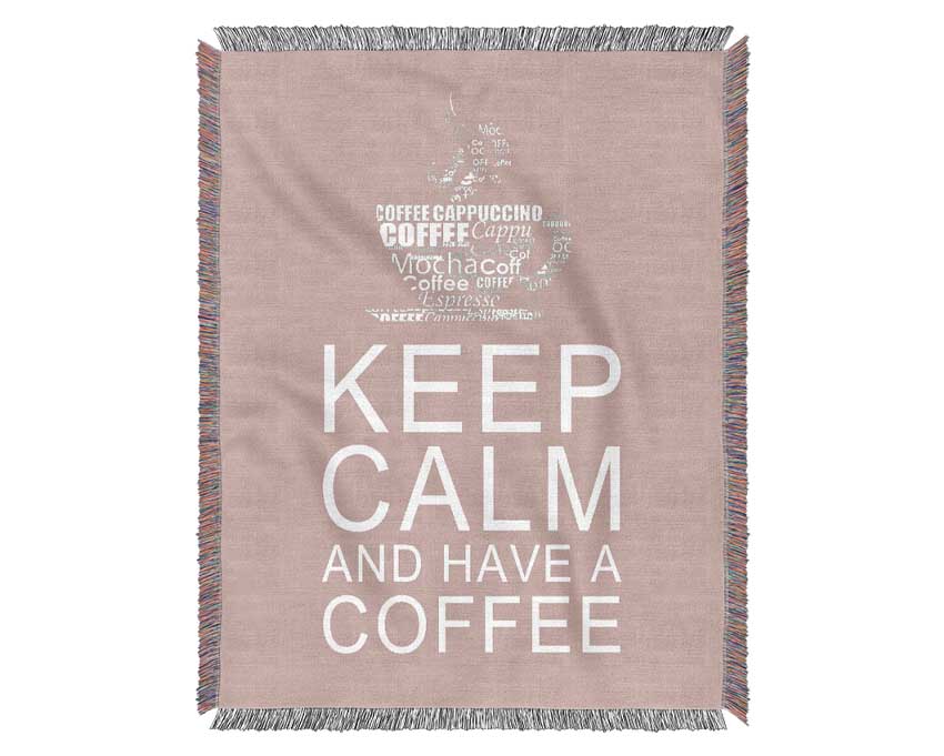 Kitchen Quote Keep Calm And Have A Coffee Vivid Pink Woven Blanket