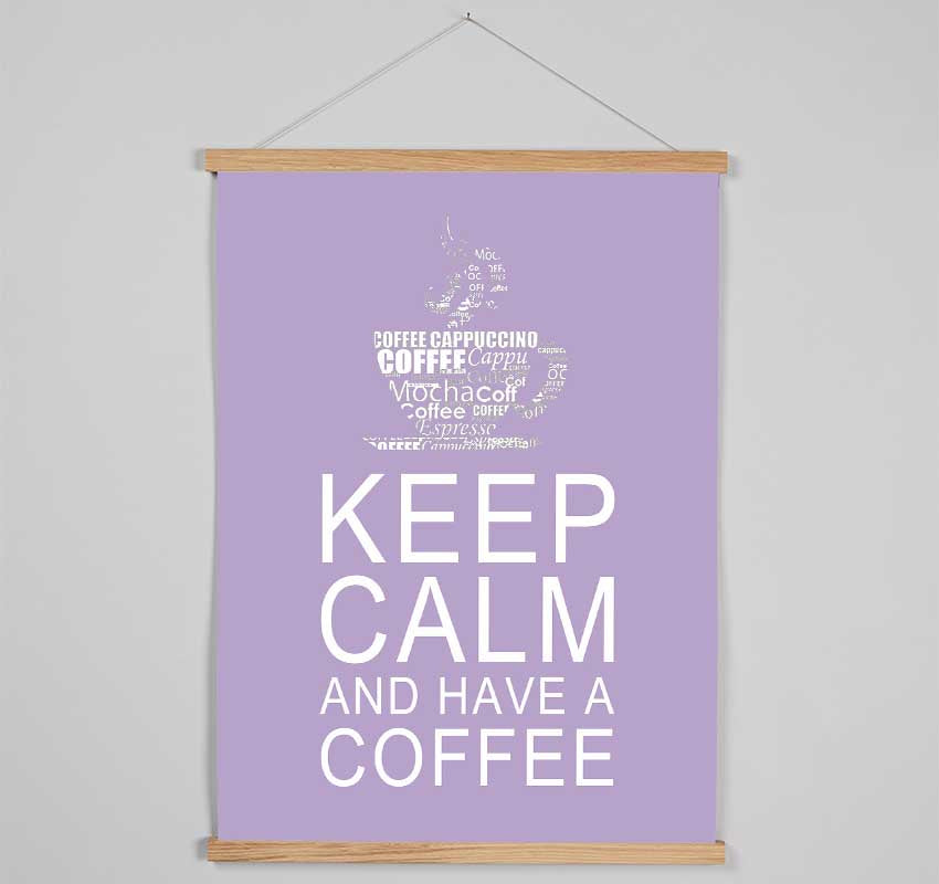 Kitchen Quote Keep Calm And Have A Coffee Lilac Hanging Poster - Wallart-Direct UK