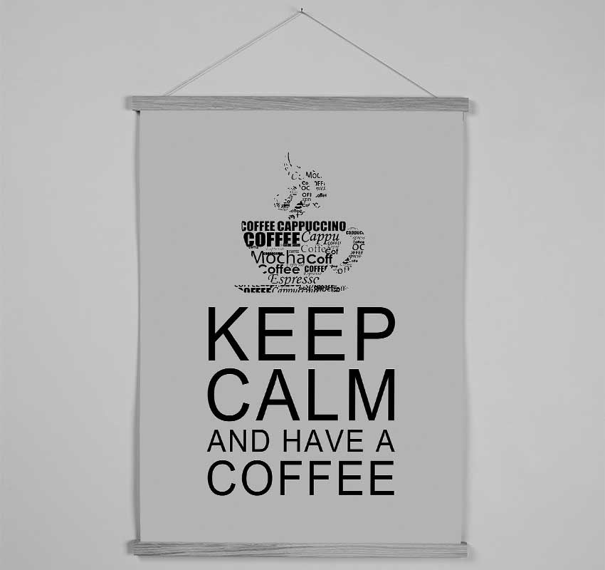 Kitchen Quote Keep Calm And Have A Coffee Grey Hanging Poster - Wallart-Direct UK