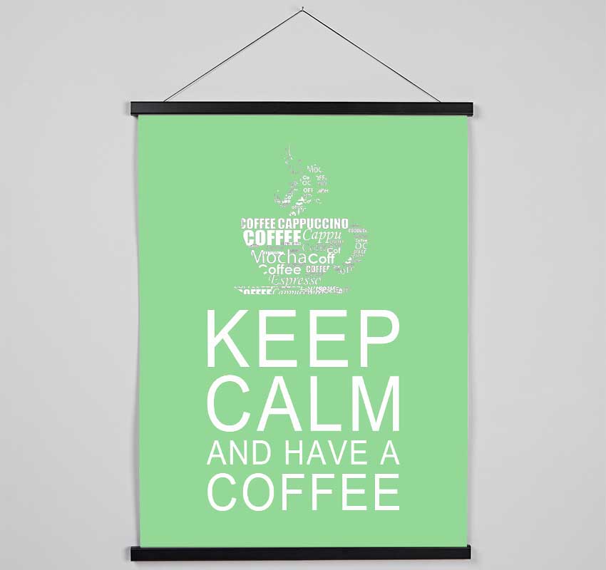 Kitchen Quote Keep Calm And Have A Coffee Green Hanging Poster - Wallart-Direct UK