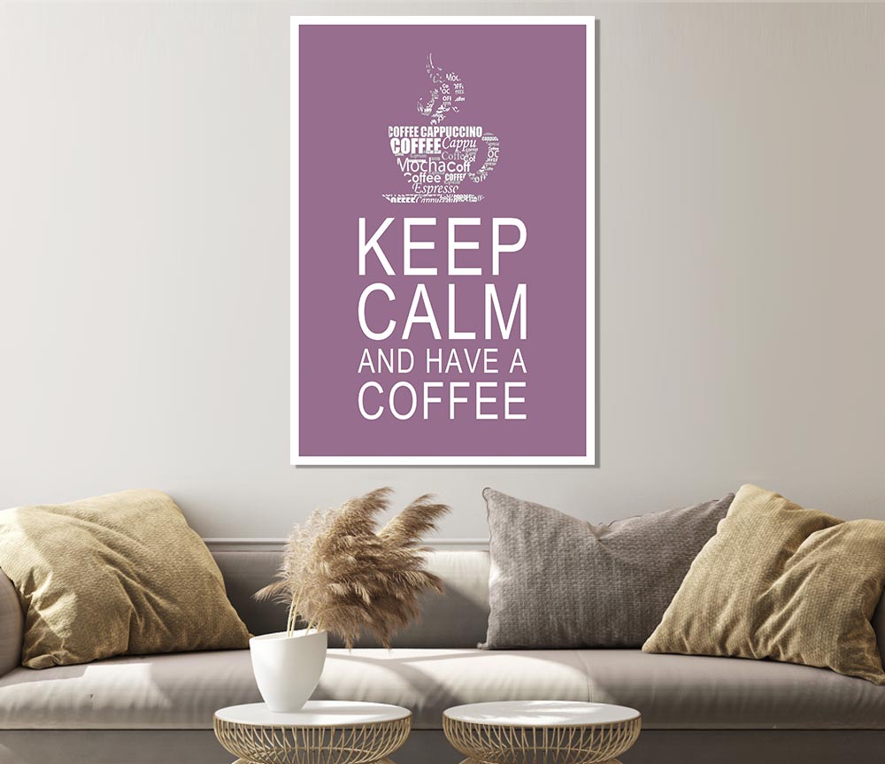 Kitchen Quote Keep Calm And Have A Coffee Dusty Pink Print Poster Wall Art