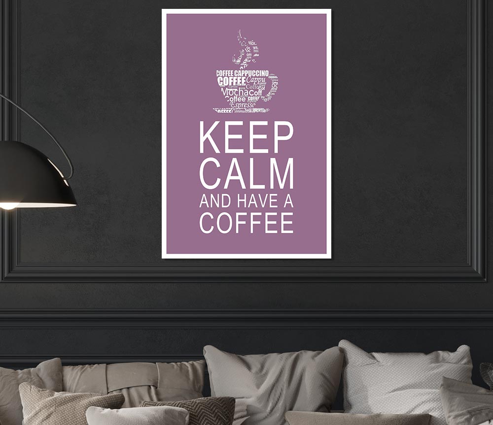 Kitchen Quote Keep Calm And Have A Coffee Dusty Pink Print Poster Wall Art