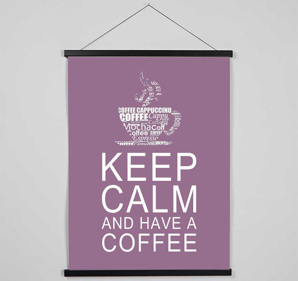 Kitchen Quote Keep Calm And Have A Coffee Dusty Pink Hanging Poster - Wallart-Direct UK