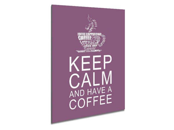 Kitchen Quote Keep Calm And Have A Coffee Dusty Pink