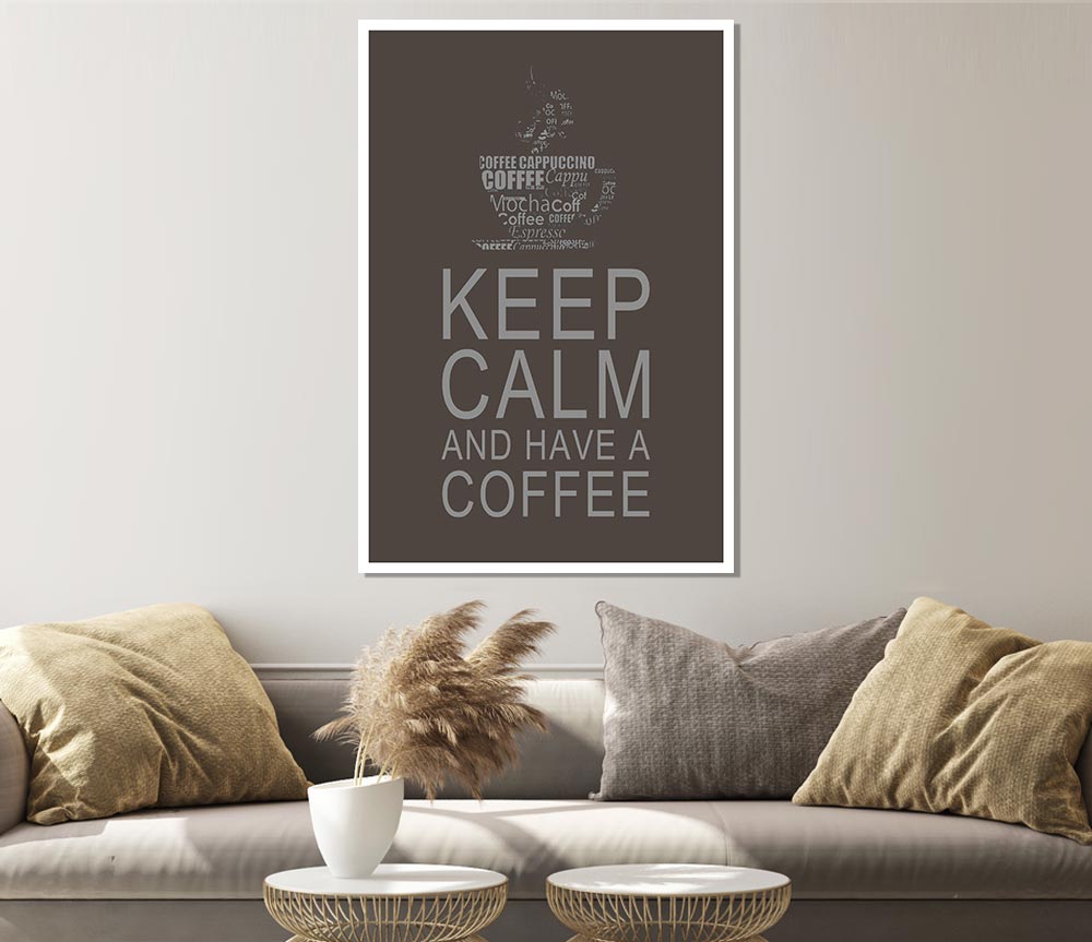 Kitchen Quote Keep Calm And Have A Coffee Chocolate Print Poster Wall Art