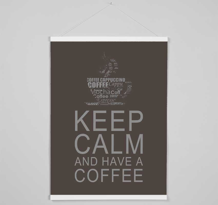 Kitchen Quote Keep Calm And Have A Coffee Chocolate Hanging Poster - Wallart-Direct UK