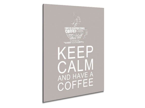 Kitchen Quote Keep Calm And Have A Coffee Beige