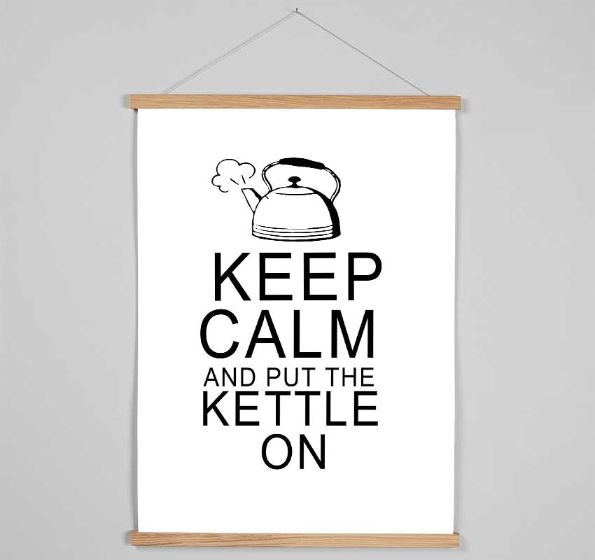 Kitchen Quote Keep Calm And Put The Kettle On White Hanging Poster - Wallart-Direct UK