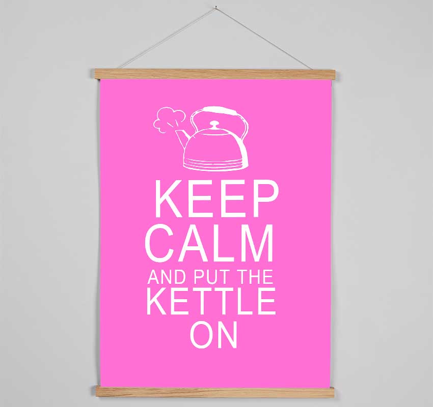 Kitchen Quote Keep Calm And Put The Kettle On Vivid Pink Hanging Poster - Wallart-Direct UK