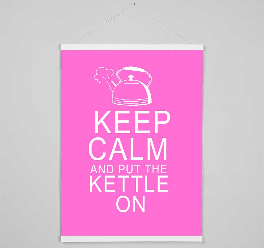 Kitchen Quote Keep Calm And Put The Kettle On Vivid Pink Hanging Poster - Wallart-Direct UK