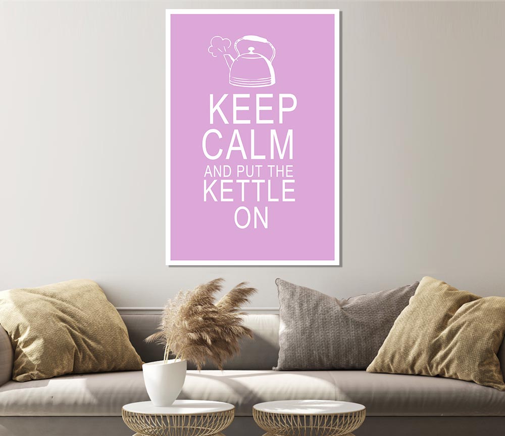 Kitchen Quote Keep Calm And Put The Kettle On Pink Print Poster Wall Art