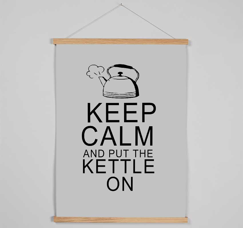 Kitchen Quote Keep Calm And Put The Kettle On Grey Hanging Poster - Wallart-Direct UK