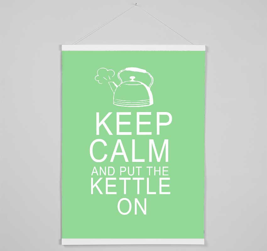 Kitchen Quote Keep Calm And Put The Kettle On Green Hanging Poster - Wallart-Direct UK