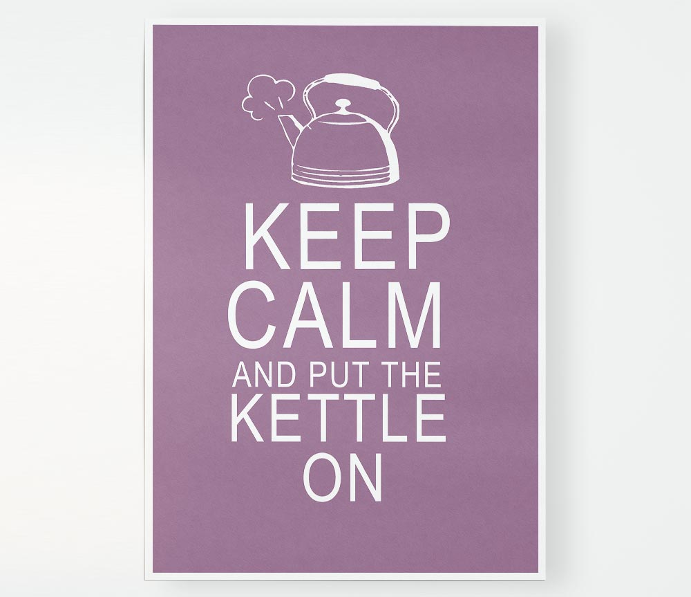 Kitchen Quote Keep Calm And Put The Kettle On Dusty Pink Print Poster Wall Art