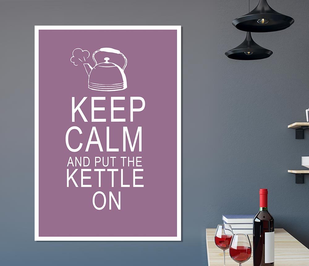 Kitchen Quote Keep Calm And Put The Kettle On Dusty Pink Print Poster Wall Art