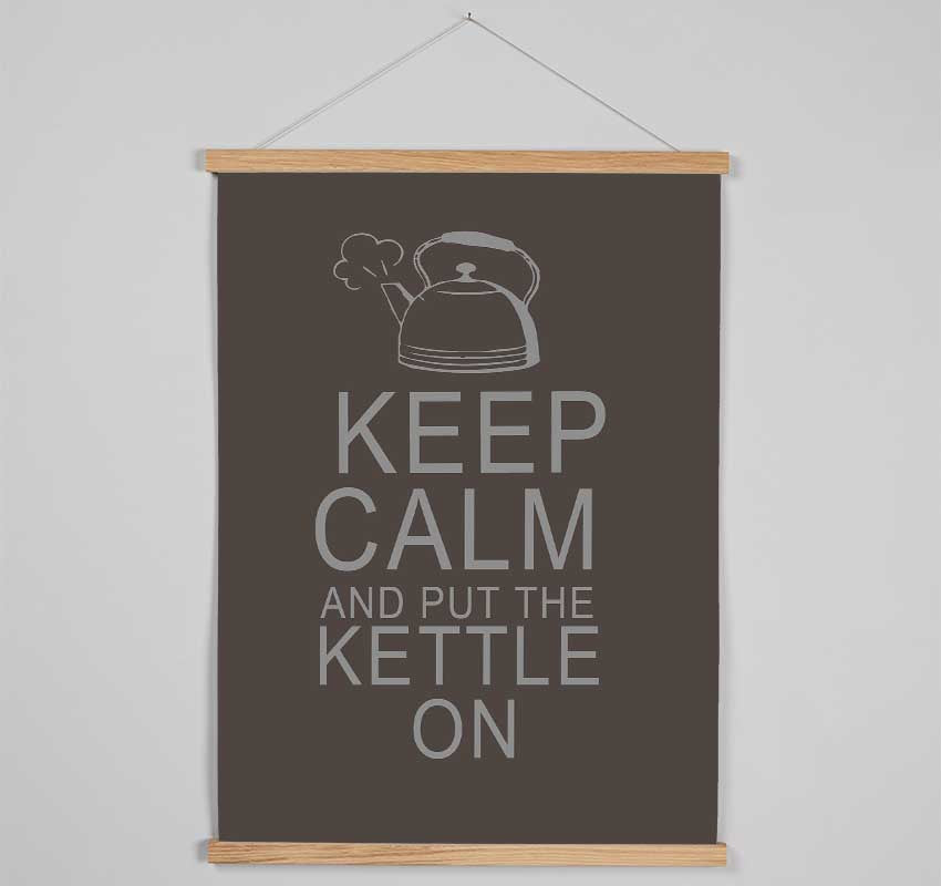 Kitchen Quote Keep Calm And Put The Kettle On Chocolate Hanging Poster - Wallart-Direct UK