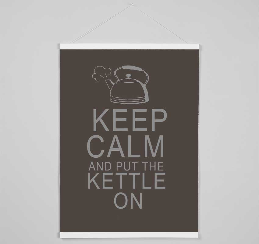 Kitchen Quote Keep Calm And Put The Kettle On Chocolate Hanging Poster - Wallart-Direct UK