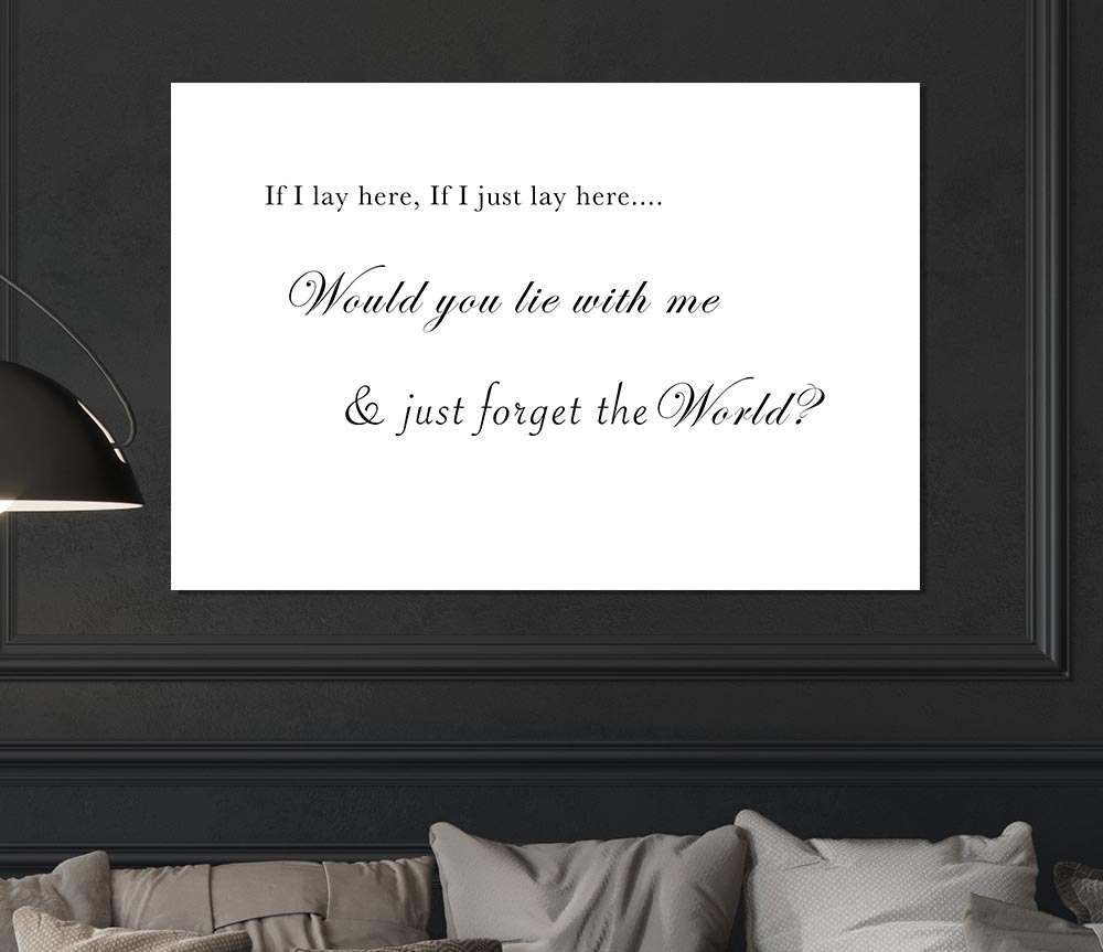 If I Lay Here If I Just Lay Here Snow Patrol White Print Poster Wall Art