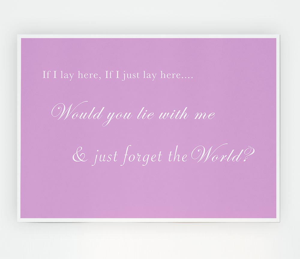 If I Lay Here If I Just Lay Here Snow Patrol Pink Print Poster Wall Art