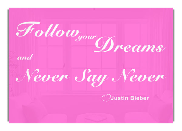 Folge deinen Träumen Justin Bieber Vivid Pink