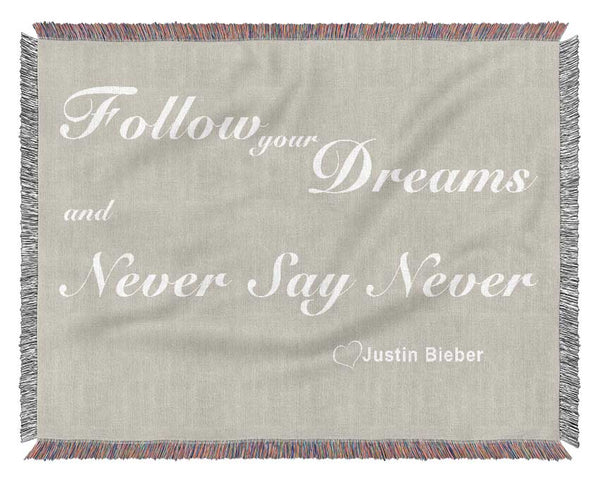 Music Quote Follow Your Dreams Justin Bieber Pink Woven Blanket