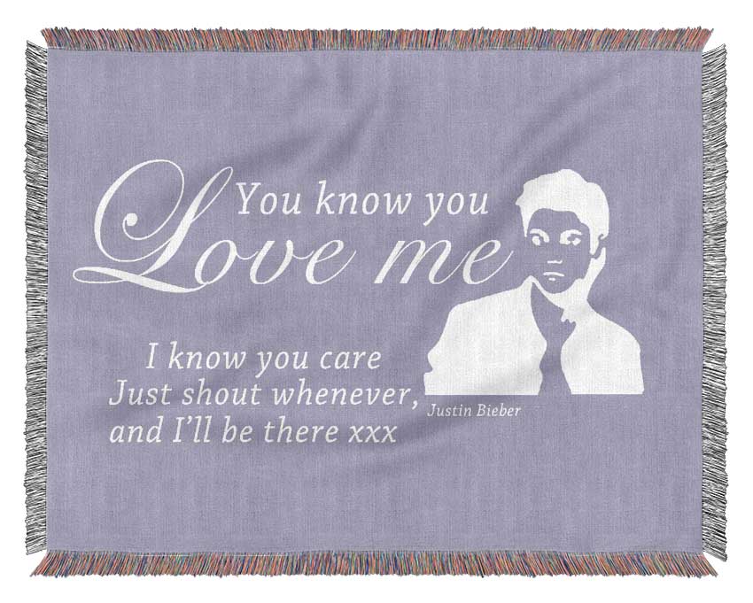 Music Quote You Know You Love Me Justin Bieber Lilac Woven Blanket