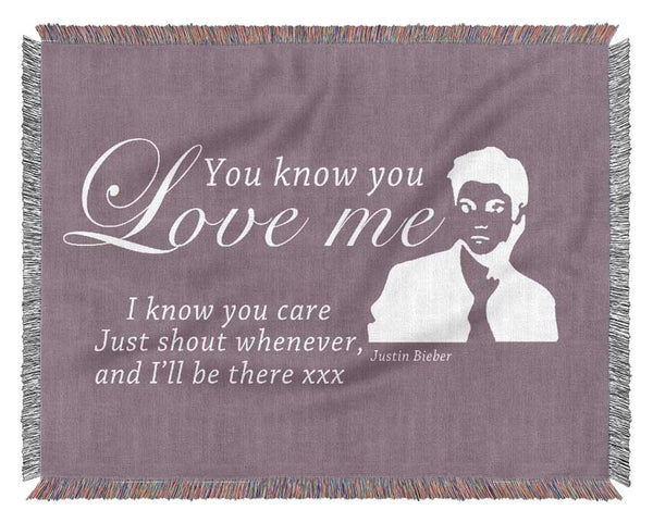 Music Quote You Know You Love Me Justin Bieber Dusty Pink Woven Blanket