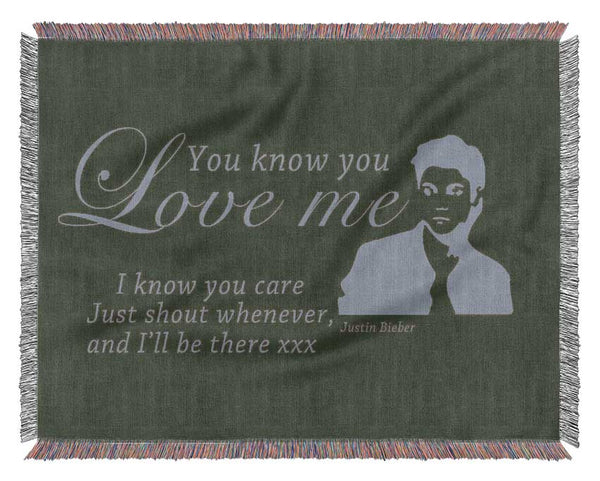 Music Quote You Know You Love Me Justin Bieber Chocolate Woven Blanket