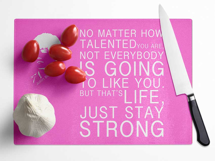 Music Quote No Matter How Talented Justin Bieber Vivid Pink Glass Chopping Board