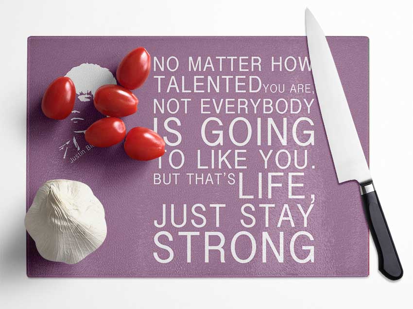 Music Quote No Matter How Talented Justin Bieber Dusty Pink Glass Chopping Board